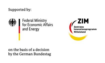 Unterstützt vom Bundesministerium für Wirtschaft und Energie auf Grundlage einer Entscheidung des Deutschen Bundestags. Logo des ZIM (Zentrales Innovationsprogramm Mittelstand) ist abgebildet.